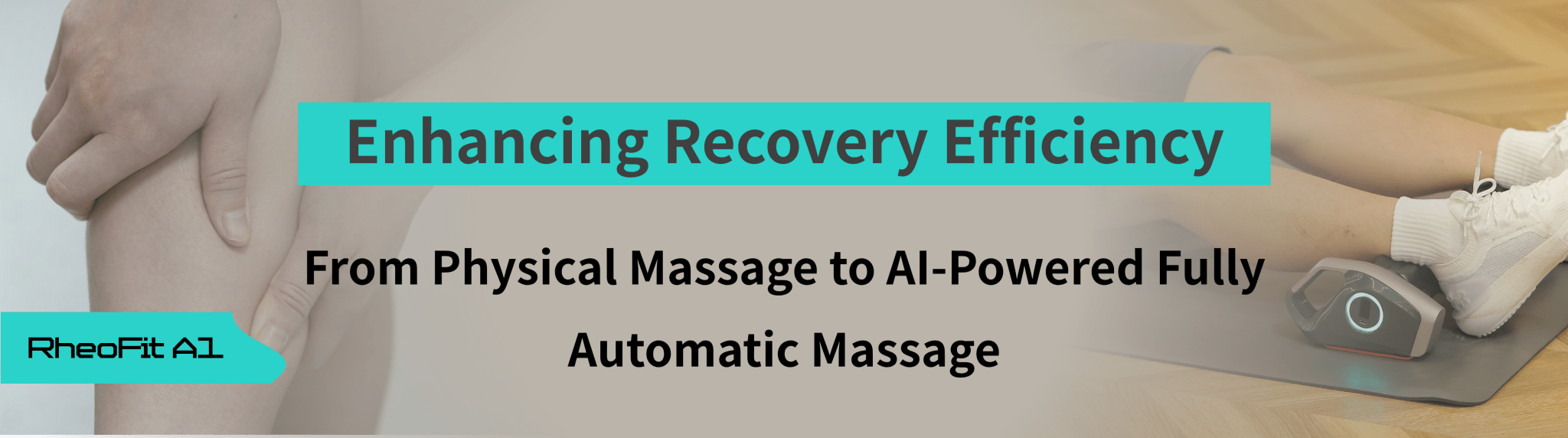 Enhancing Recovery Efficiency: From Physical Massage to AI-Powered Fully Automatic Massage - RheoFit